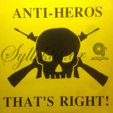 Anti-Heros - That's Right!