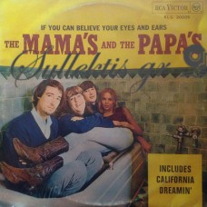 The Mama's And The Papa's ‎– If You Can Believe Your Eyes And Ears