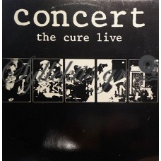 The Cure ‎– Concert, The Cure Live