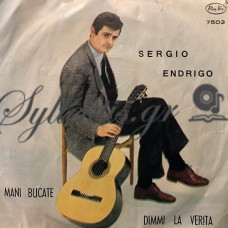 Sergio Endrigo ‎– Mani Bucate / Dimmi La Verità