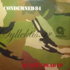 Condemned 84 - Oi! Ain't Dead EP